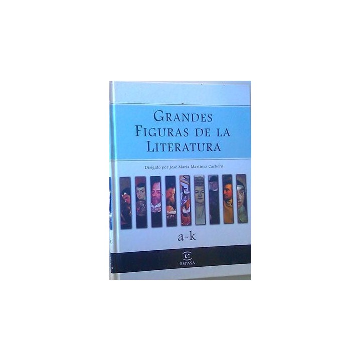 GRANDES FIGURAS DE LA LITERATURA. 2 VOLUMENES OBRA COMPLETA. A- K / L-Z